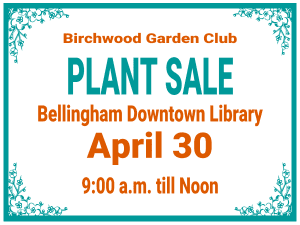 Birchwood Garden Club's Plant Sale!!! @ Bellingham Public Library, Lower Lecture Room