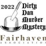 Fairhaven Association Dirty Dan Murder Mystery
