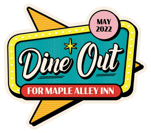 Dine Out for Maple Alley Inn