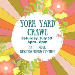 York Yard Crawl @ York Neighborhood