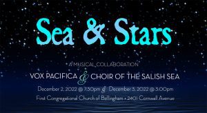 Sea & Stars VOX PACIFICA joins CHOIR OF THE SALISH SEA @ First Congregational Church