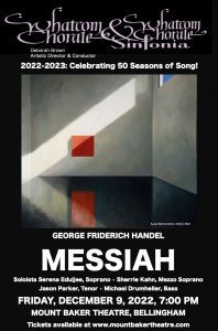 Whatcom Chorale & Whatcom Chorale Sinfonia present Handel's Messiah @ Mount Baker Theatre