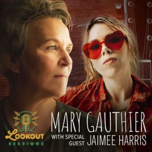 Lookout Sessions: Mary Gauthier with special guest Jaimee Harris @ Mount Baker Theatre