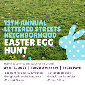 Lettered Streets Neighborhood Easter Egg Hunt @ Fouts Park