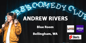 Comedy at The Blue Room! Andrew Rivers in Bellingham @ The Blue Room