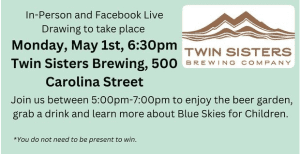 Blue Skies for Children Spring Raffle Drawing @ Twin Sisters Brewing