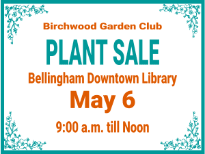 Birchwood Garden Club's 30th Annual Plant Sale!!! @ Bellingham Central Public Library