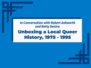 In Conversation with Robert Ashworth and Betty Desire: Unboxing a Local Queer History, 1975-1995 @ Western Washington University Libraries