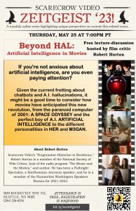 Scarecrow Video Zeitgeist ‘23! –  Beyond HAL: Artificial Intelligence in Movies @ Scarecrow Video (virtual)