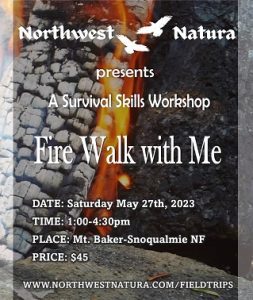 Fire Walk with Me - Survival Skills with NWN @ Mt. Baker Snoqualmie NF