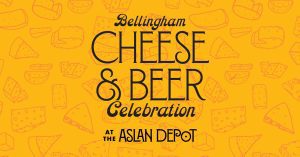 Bellingham Cheese & Beer Celebration @ Aslan Depot