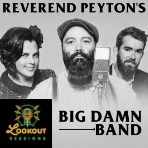 Lookout Sessions: The Reverend Peyton’s Big Damn Band @ Mount Baker Theatre