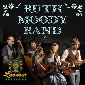 Lookout Sessions: Ruth Moody Band @ Mount Baker Theatre