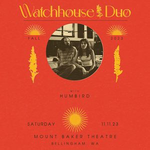 Watchhouse @ Mount Baker Theatre