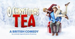O Christmas Tea: A British Comedy @ Mount Baker Theatre