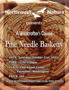 Pine Needle Basketry: A Beginner's Course in Weaving with Pine Needles @ Chuckanut Center