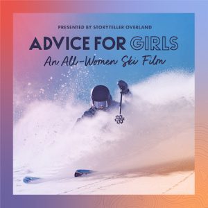 Advice for Girls An All-Women Ski Film @ Mount Baker Theatre