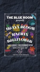Heavy Bloom, Kazmyn, Bellflower @ The Blue Room