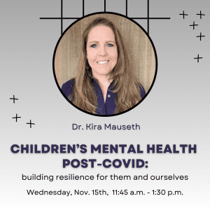 Children’s Mental Health Post-Covid: building resilience for them and ourselves @ Bellingham Yacht Club