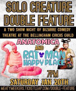 Solo Creature Double Feature: A Two Show Night Of Bizarre Comedy Theatre @ Bellingham Circus Guild