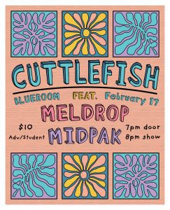The Blue Room Presents | Cuttlefish, Meldrop, Midpak @ The Blue Room