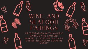 Seafood Wine Pairing Presentation at Bellingham Dockside Market @ Bellingham Dockside Market in the Fishermen's Pavilion