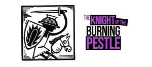 The Knight of the Burning Pestle @ Idiom Theater