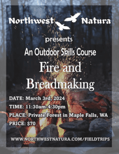 Outdoor Skills: Fire & Breadmaking @ Northwest Natura Forest Land