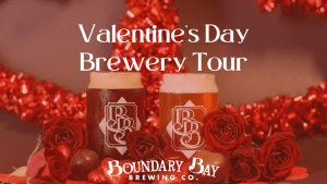 Valentine's Day Brewery Tour @ Boundary Bay Brewery @ Boundary Bay Brewery