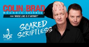 Colin Mochrie & Brad Sherwood: Scared Scriptless Tour @ Mount Baker Theatre
