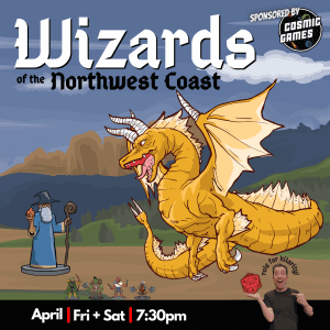 Wizards of the Northwest Coast @ The Upfront Theatre