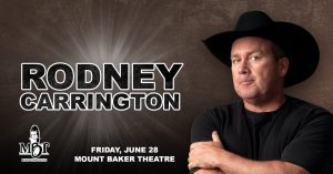 Rodney Carrington @ Mount Baker Theatre
