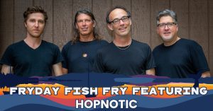 Fryday Fish Fry w/ Hopnotic @ Boundary Bay Brewery Beer Garden