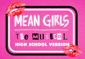 Mean Girls, The Musical @ The Forum at Squalicum High School