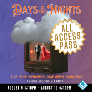 Days of Our Nights: A 24 Hour Improv Marathon @ The Upfront Theatre