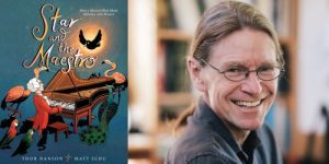 Thor Hanson, Star and the Maestro: How a Musical Bird Made Melodies with Mozart @ Village Books