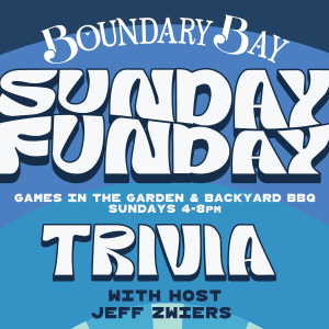 Trivia at Boundary Bay @ Boundary Bay Brewery Beer Garden