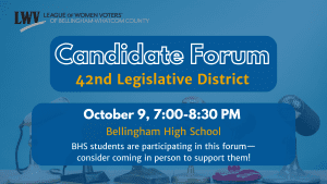 LWVBWC 42nd Legislative District Candidate Forum @ Bellingham High School
