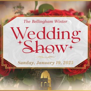 The Bellingham Winter Wedding Show @ Mount Baker Theatre
