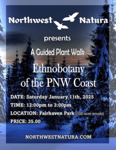 Ethnobotany of the PNW Coast with Northwest Natura @ Fairhaven Park