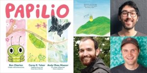 Ben Clanton, Corey R. Tabor, & Andy Chou Musser- Papilio @ Village Books in Fairhaven