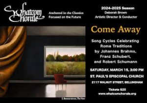 Whatcom Chorale presents Come Away @ St Paul's Episcopal Church