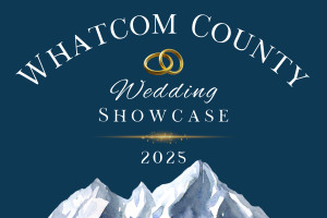 Whatcom County Wedding Showcase @ Ferndale Events Center