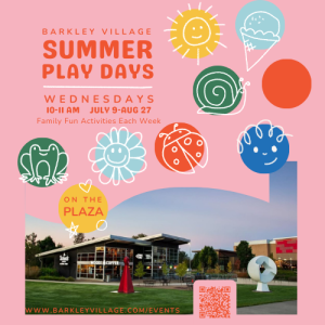Summer Play Days at Barkley Village @ Barkley Plaza next to Wood Coffee