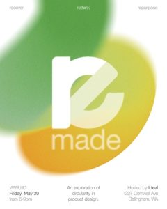 WWU Industrial Design's ReMade Opening Reception @ Ideal